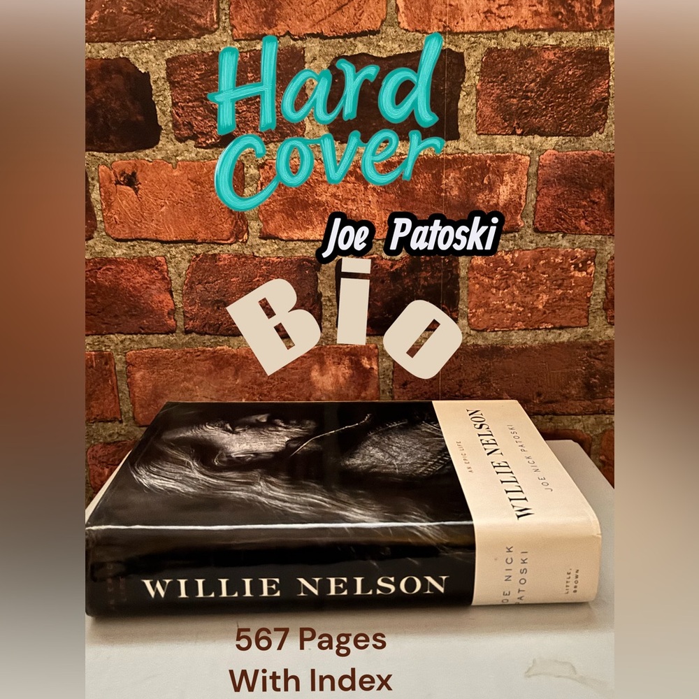 👛(ANY 2/$20) WILLIE NELSON Biography by Joe Patoski